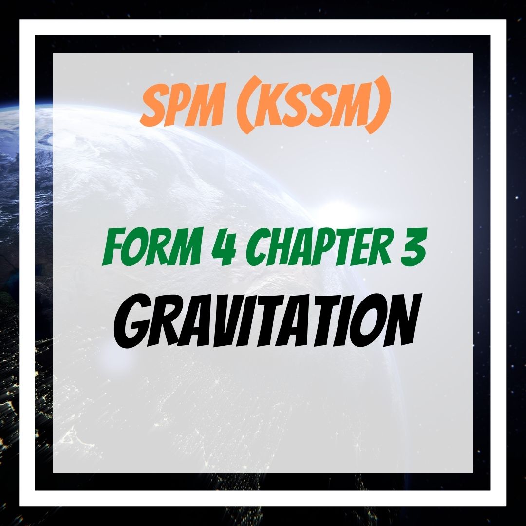 Form 4 Chapter 3: Gravitation