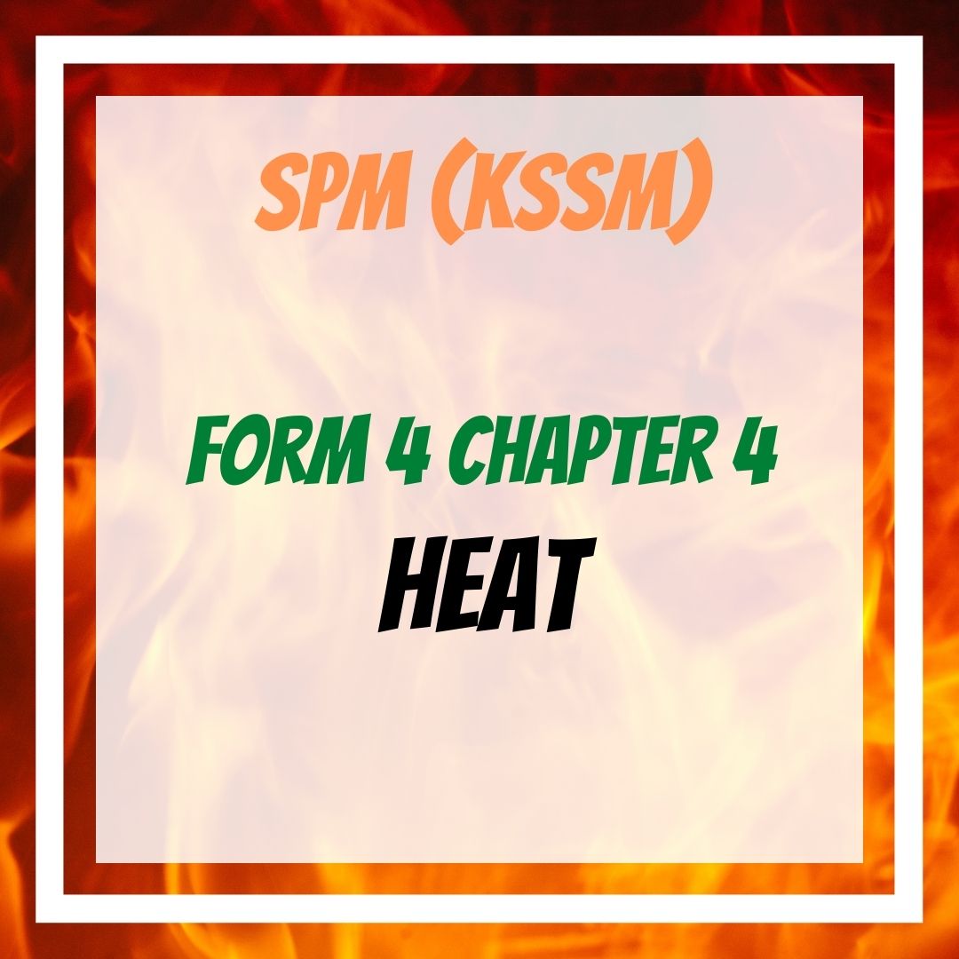 Form 4 Chapter 4: Heat
